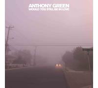 Anthony Green – Would You Still Be in Love – Vinyl – US Import