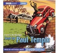 Anthony Head - Send for Paul Temple by Francis Durbridge - Read by Anthony Head - BBC Crime Abridged
