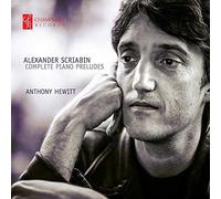 Anthony Hewitt - Scriabin: Piano Preludes