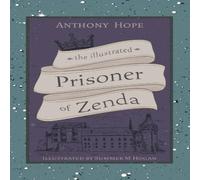 Anthony Hope The Illustrated Prisoner of Zenda Hardcover Book Anthony Hope Multicolor