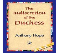 Anthony Hope The Indiscretion of the Duchess Paperback Book Anthony Hope Multicolor