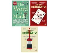 Anthony Horowitz 3 Books Collection Set (Hawthorne and Horowitz) (The Word Is Murder, The Sentence is Death & A Line to Kill)