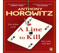 Anthony Horowitz A Line to Kill : a locked room mystery from the Sunday Times Anthony Horowitz Multicolor