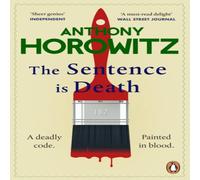 Anthony Horowitz The Sentence is Death : A mind-bending murder mystery from the Anthony Horowitz Multicolor