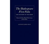 Anthony James Wes The Shakespeare First Folio: The History of the Boo (Hardback)