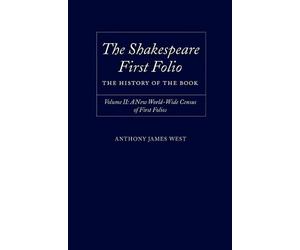 Anthony James Wes The Shakespeare First Folio: The History of the Boo (Hardback)