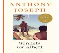 Anthony Joseph Sonnets for Albert Paperback Book in White Anthony Joseph White