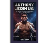 ANTHONY JOSHUA: The Fighter Who Redefined Strength, Failure, and Comebacks.