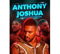 Anthony Joshua: The Road To Redemption