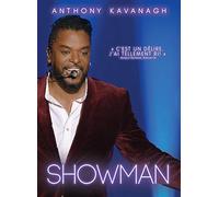 Anthony Kavanagh: Showman