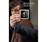 Anthony McCall: Solid Light, Performance And Public Works (Colección 20-21)