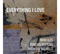 Nikki Iles Trio - Everything I Love
