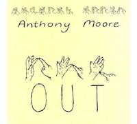 Anthony Moore - Out