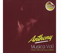 Anthony - Musica Vol.1 Raccolta Di Successi + 2 Inediti
