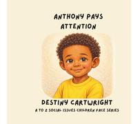 Anthony Pays Attention (A to Z Social Issues Children Face)