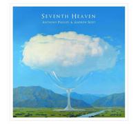 Anthony Phillips & Andrew Skeet - Seventh Heaven (Remastered & Expanded Edition)