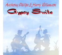 Anthony Phillips & Harry Williamson : Gypsy Suite CD Expanded Remastered Album