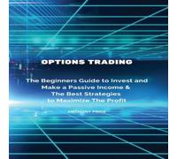 Anthony Price Options Trading: The Beginners Guide to Invest & Make a Passive in White Anthony Price White
