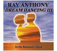 Anthony, Ray - Dream Dancing Vol.3: in the Romantic Mood