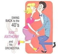 Anthony, Ray - Swing Back to the 40's [CASSETTE]