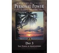 Anthony Robbins Personal Power Classic Edition Day 3 The Power of Associations / Audio CD (anthony robbins personal power classic edition)
