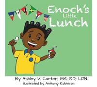 Anthony Robinson Enoch's Little Lunch: Exploring Cultural Foods During Lunchtime Anthony Robinson Multicolor