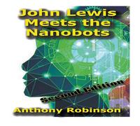Anthony Robinson John Lewis Meets the Nanobots Paperback Book Anthony Robinson Multicolor
