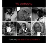 Anthony, Roi - True Soul Experience
