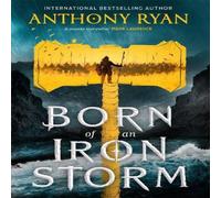 Anthony Ryan Born of an Iron Storm : Book Two of the Age of Wrath Hardback Anthony Ryan Multicolor