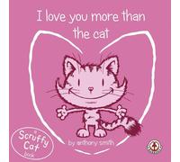 Anthony Smith I Love You More Than The Cat Paperback Book Anthony Smith Multicolor
