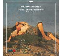 Anthony Spiri - Marxsen: Piano Works, Rondo Brillant, Variations, Sonata