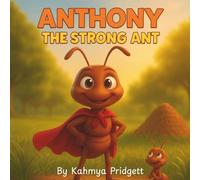 Anthony the Strong Ant