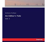 Anthony Trollope An Editor's Tale:Vol. 1 Paperback Book Anthony Trollope Multicolor