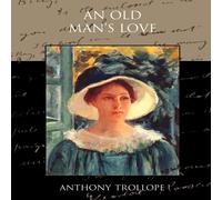 Anthony Trollope An Old Man's Love Paperback Book Anthony Trollope Multicolor