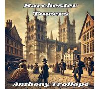 Anthony Trollope Barchester Towers(Illustrated) Paperback Book Anthony Trollope Multicolor