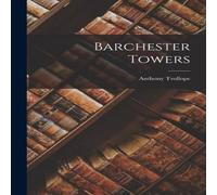 Anthony Trollope Barchester Towers Paperback Book Anthony Trollope Multicolor