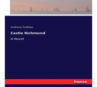 Anthony Trollope Castle Richmond:A Novel Paperback Book Anthony Trollope Multicolor
