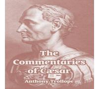 Anthony Trollope Commentaries of Caesar, The Paperback Book Anthony Trollope Multicolor