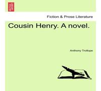 Anthony Trollope Cousin Henry. A novel. Paperback Book Anthony Trollope Multicolor