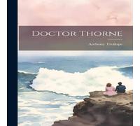 Anthony Trollope Doctor Thorne Hardcover Book Anthony Trollope Multicolor