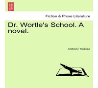 Anthony Trollope Dr. Wortle's School. A novel. Paperback Book Anthony Trollope Multicolor