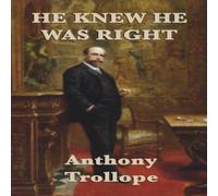 Anthony Trollope He Knew He was Right Hardcover Book Anthony Trollope Multicolor