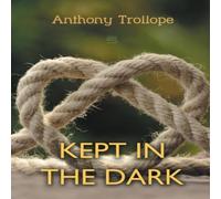 Anthony Trollope Kept in the Dark Paperback Book in Black Anthony Trollope Black