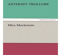 Anthony Trollope Miss MacKenzie Paperback Book Anthony Trollope Multicolor