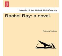 Anthony Trollope Rachel Ray: a novel. Vol. I. Paperback Book Anthony Trollope Multicolor