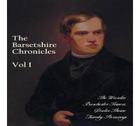 Anthony Trollope The Barsetshire Chronicles, Volume One, including: The Warden Anthony Trollope Multicolor