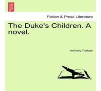 Anthony Trollope The Duke's Children. A Novel. Vol. II Paperback Book Anthony Trollope Multicolor