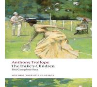 Anthony Trollope The Duke's Children Complete: Extended edition Paperback Book Anthony Trollope Multicolor