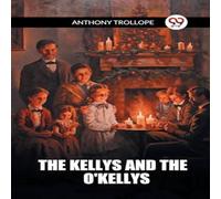 Anthony Trollope The Kellys & The O'Kellys Paperback Book Anthony Trollope Multicolor