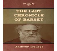Anthony Trollope The Last Chronicle of Barset Paperback Book Anthony Trollope Multicolor